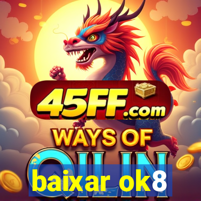 baixar ok8
